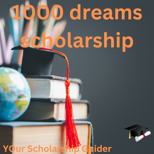 1000 dreams scholarship